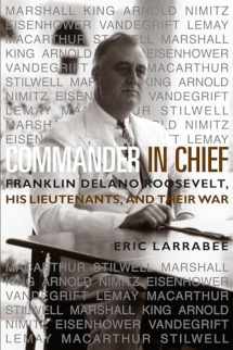 9781591144557-1591144558-Commander in Chief: Franklin Delano Roosevelt, His Lieutenants and Their War (Bluejacket Books)