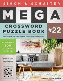 9781982157012-1982157011-Simon & Schuster Mega Crossword Puzzle Book #22 (22) (S&S Mega Crossword Puzzles)