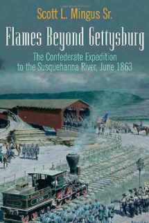 9781611210729-1611210720-Flames Beyond Gettysburg: The Confederate Expedition to the Susquehanna River, June 1863