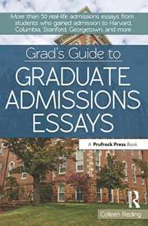 9781618213938-1618213938-Grad's Guide to Graduate Admissions Essays: Examples From Real Students Who Got Into Top Schools