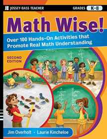 9780470471999-0470471999-Math Wise! Over 100 Hands-On Activities that Promote Real Math Understanding, Grades K-8