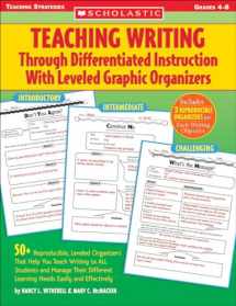 9780439567275-0439567270-Teaching Writing Through Differentiated Instruction With Leveled Graphic Organizers: 50+ Reproducible, Leveled Organizers That Help You Teach Writing ... Learning Needs Easily and Effectively