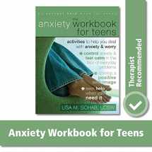 9781572246034-1572246030-The Anxiety Workbook for Teens: Activities to Help You Deal with Anxiety and Worry