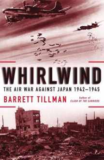 9781416584407-1416584404-Whirlwind: The Air War Against Japan, 1942-1945