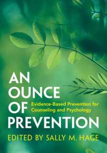 9781009244527-1009244523-An Ounce of Prevention: Evidence-Based Prevention for Counseling and Psychology