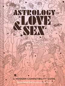 9781452173436-1452173435-The Astrology of Love & Sex: A Modern Compatibility Guide (Zodiac Signs Book, Birthday and Relationship Astrology Book)