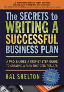 9780989946032-0989946037-The Secrets to Writing a Successful Business Plan: A Pro Shares A Step-by-Step Guide to Creating a Plan That Gets Results