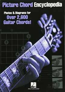 9780634041587-0634041584-Picture Chord Encyclopedia: Photos & Diagrams for Over 2,600 Guitar Chords