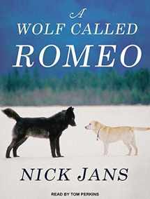 9781494552411-1494552418-A Wolf Called Romeo
