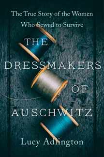 9780063030923-0063030926-The Dressmakers of Auschwitz: The True Story of the Women Who Sewed to Survive