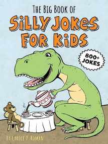 9781641526371-1641526378-The Big Book of Silly Jokes for Kids