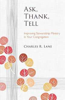 9780806652634-0806652632-Ask, Thank, Tell: Improving Stewardship Ministry in Your Congregation (Lutheran Voices)