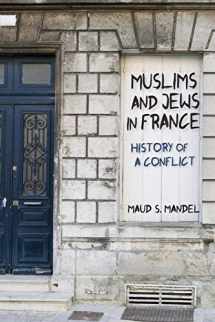 9780691173504-0691173508-Muslims and Jews in France: History of a Conflict