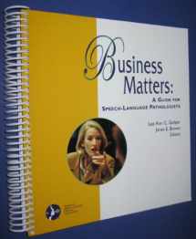 9781580411493-1580411495-Business Matters: A Guide for Speech-Language Pathologists