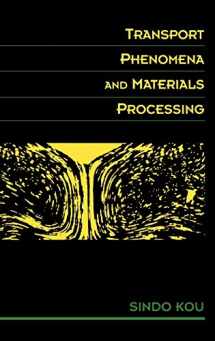 9780471076674-0471076678-Transport Phenomena and Materials Processing