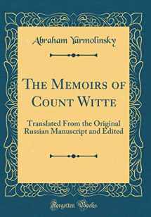 9780266413448-0266413447-The Memoirs of Count Witte: Translated from the Original Russian Manuscript and Edited (Classic Reprint)