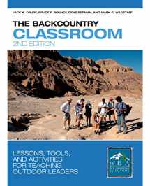 9780762728206-0762728205-The Backcountry Classroom: Lessons, Tools, and Activities for Teaching Outdoor Leaders