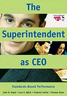 9780761931683-0761931686-The Superintendent as CEO: Standards-Based Performance