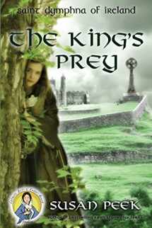 9780997000573-0997000570-The King's Prey: Saint Dymphna of Ireland (God's Forgotten Friends)