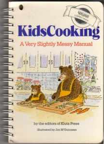 9780932592149-0932592147-Kids Cooking: A Very Slightly Messy Manual