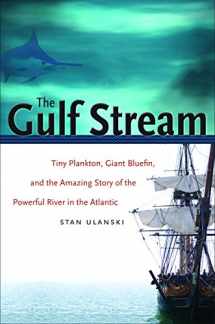 9780807832172-0807832170-The Gulf Stream: Tiny Plankton, Giant Bluefin, and the Amazing Story of the Powerful River in the Atlantic