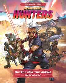 9781368076036-1368076033-Star Wars Hunters: Battle for the Arena