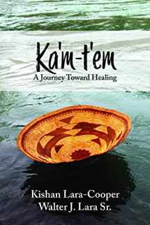 9781942279273-1942279272-Ka'm-t'em: A Journey Toward Healing