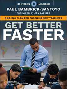 9781119278719-1119278716-Get Better Faster: A 90-Day Plan for Coaching New Teachers