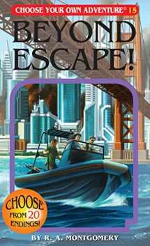 9781933390154-1933390158-Beyond Escape! (Choose Your Own Adventure #15)