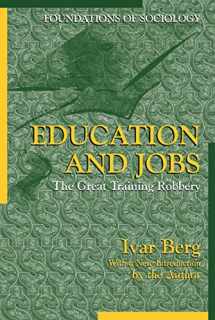 9780971242753-0971242755-Education and Jobs: The Great Training Robbery (Foundations of Sociology)