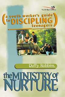 9780310525813-0310525810-The Ministry of Nurture (How to build real-life faith into your kids)