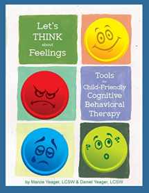 9780692641552-0692641556-Let's Think About Feelings: Tools for Child-Friendly CBT