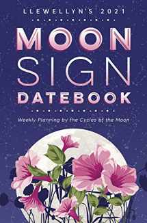 9780738754642-0738754641-Llewellyn's 2021 Moon Sign Datebook: Weekly Planning by the Cycles of the Moon