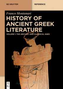 9783110419924-3110419920-History of Ancient Greek Literature: Volume 1: The Archaic and Classical Ages. Volume 2: The Hellenistic Age and the Roman Imperial Period (De Gruyter Reference)