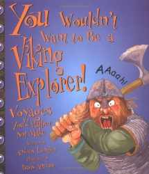 9780531162057-0531162052-You Wouldn't Want to Be a Viking Explorer!: Voyages You'd Rather Not Make (You Wouldn't Want To)