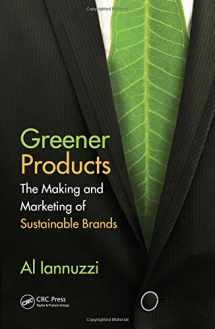 9781439854310-1439854319-Greener Products: The Making and Marketing of Sustainable Brands