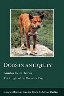 9780856687044-0856687049-Dogs in Antiquity: Anubis to Cerberus (Aris & Phillips Classical Texts)