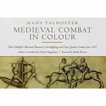 9781784382858-178438285X-Medieval Combat in Colour: Hans Talhoffer's Illustrated Manual of Swordfighting and Close-Quarter Combat from 1467