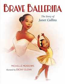 9781250127730-1250127734-Brave Ballerina: The Story of Janet Collins (Who Did It First?)