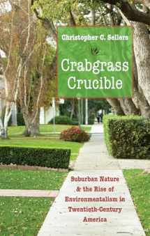 9781469621852-1469621851-Crabgrass Crucible: Suburban Nature and the Rise of Environmentalism in Twentieth-Century America