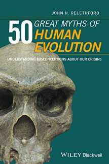9780470673911-0470673915-50 Great Myths of Human Evolution: Understanding Misconceptions about Our Origins