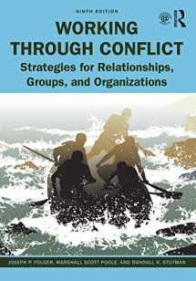 9780367461478-0367461471-Working Through Conflict: Strategies for Relationships, Groups, and Organizations