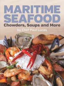 9781894838948-1894838947-Maritime Seafood Chowders, Soups and More