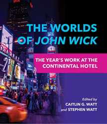 9780253062406-0253062403-The Worlds of John Wick: The Year's Work at the Continental Hotel (The Year's Work: Studies in Fan Culture and Cultural Theory)