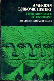 9780531056301-0531056309-American economic history: From abundance to constraint