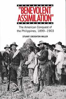9780300030815-0300030819-Benevolent Assimilation: The American Conquest of the Philippines, 1899-1903