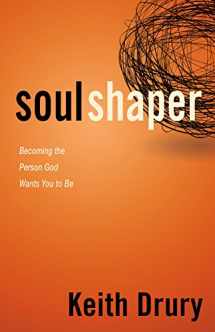 9780898277050-0898277051-Soul Shaper: Becoming the Person God Wants You to Be