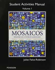9780205999385-0205999387-Student Activities Manual for Mosaicos Volume 1