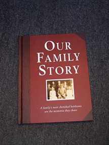 9781412753944-1412753945-Our Family Story