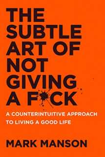 9780062457721-0062457721-The Subtle Art of Not Giving a F*ck: A Counterintuitive Approach to Living a Good Life